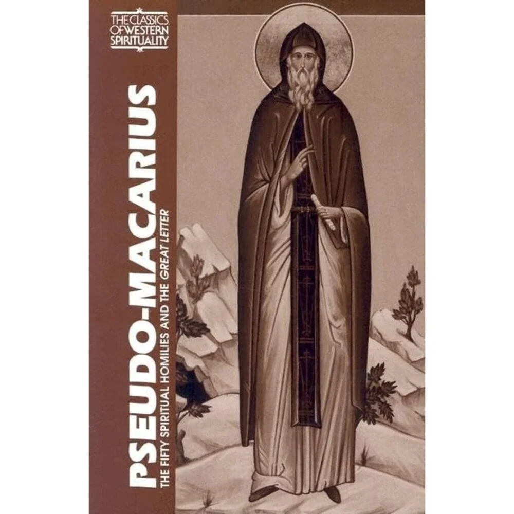 Pseudo-Macarius: The Fifty Spiritual Homilies and The Great Letter (Classics of